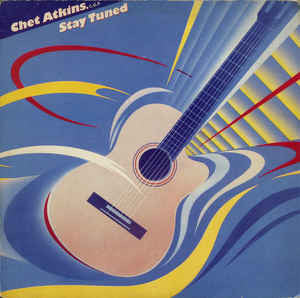 Chet Atkins : Stay Tuned (LP, Album)