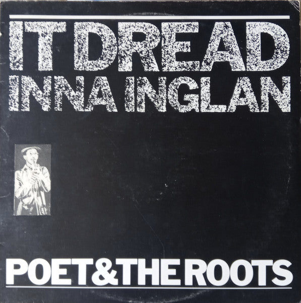 Poet And The Roots : It Dread Inna Inglan (For George Lindo) (12")