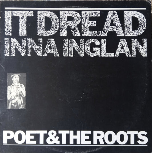 Poet And The Roots : It Dread Inna Inglan (For George Lindo) (12")