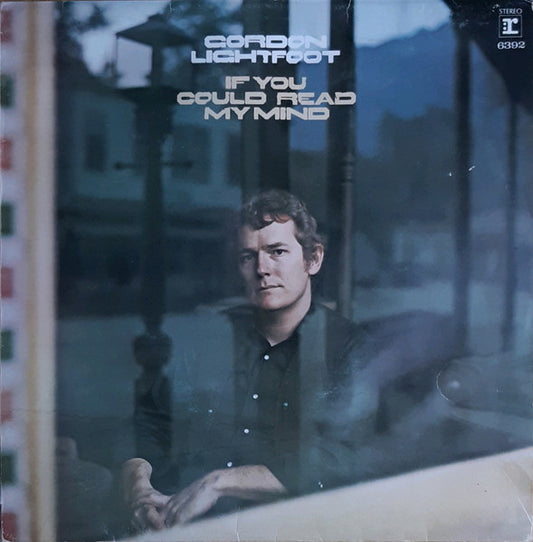 Gordon Lightfoot : If You Could Read My Mind (LP, Album, RE)