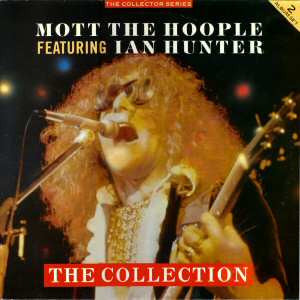 Mott The Hoople Featuring Ian Hunter : The Collection (2xLP, Comp)