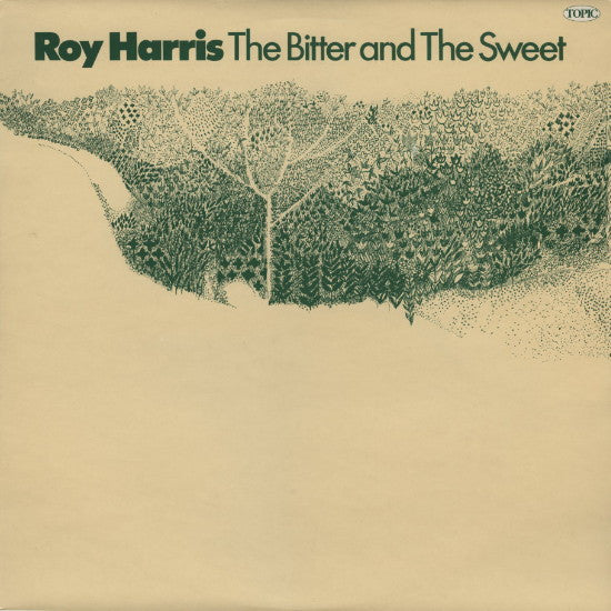 Roy Harris (3) : The Bitter And The Sweet (LP)