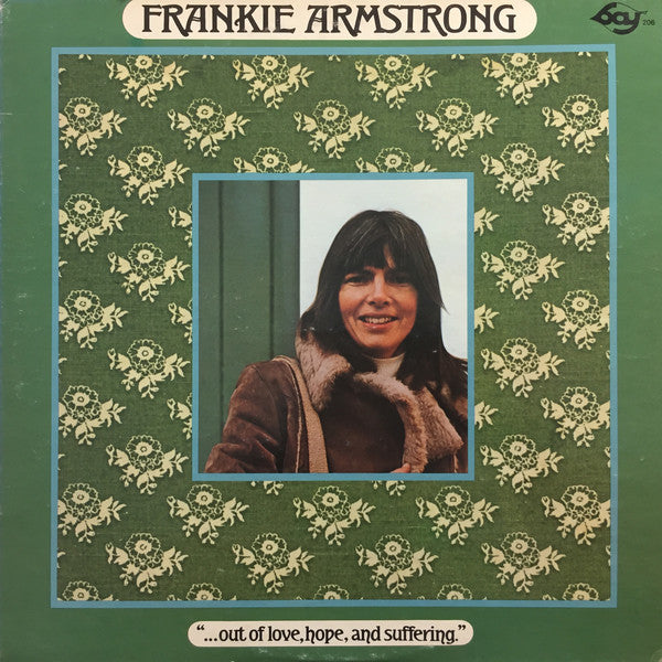 Frankie Armstrong : "...Out Of Love, Hope And Suffering." (LP, Album, Wak)