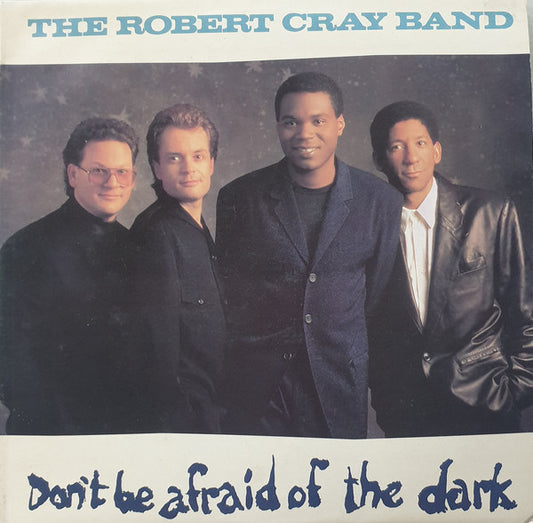 The Robert Cray Band : Don't Be Afraid Of The Dark (LP, Album)