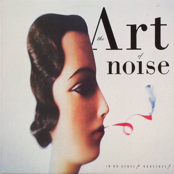 The Art Of Noise : In No Sense? Nonsense! (LP, Album)