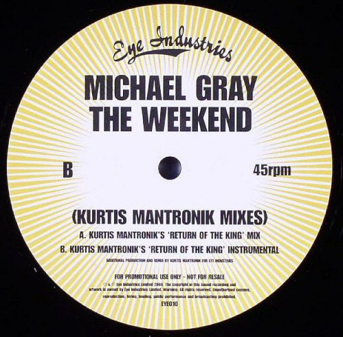 Michael Gray : The Weekend (Kurtis Mantronik Mixes) (12", Promo)