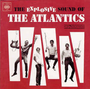 The Atlantics : The Explosive Sound Of The Atlantics (LP, Mono)