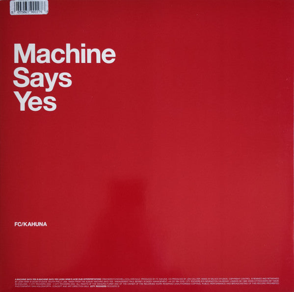 FC/Kahuna* : Machine Says Yes (12", Single)