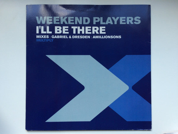 Weekend Players : I'll Be There (12")