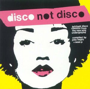 Various : Disco Not Disco (Leftfield Disco Classics From The New York Underground) (3xLP, Comp)