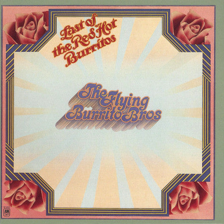 The Flying Burrito Bros : The Last Of The Red Hot Burritos (LP, Album, Tex)
