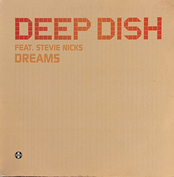 Deep Dish Feat. Stevie Nicks : Dreams (12")