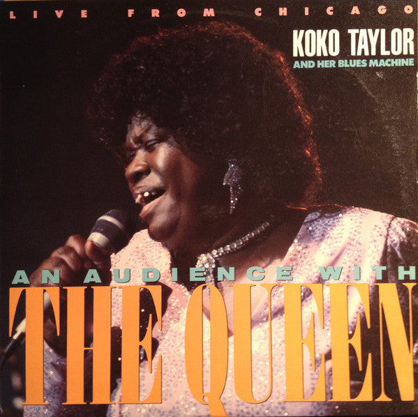 Koko Taylor & Her Blues Machine : An Audience With The Queen (Live From Chicago) (LP, Album)