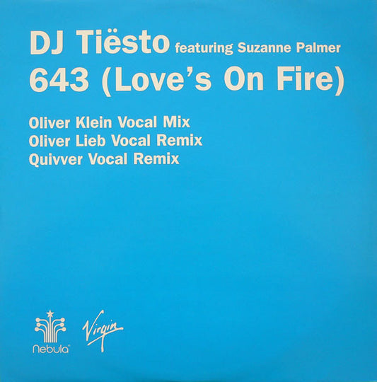 DJ Tiësto Featuring Suzanne Palmer : 643 (Love's On Fire) (12")