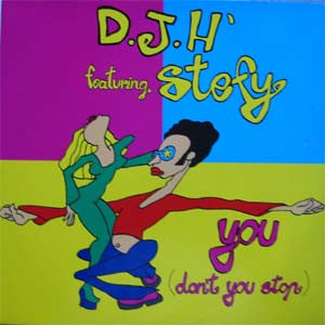 D.J.H' Feat. Stefy* : You (Don't You Stop) (12")