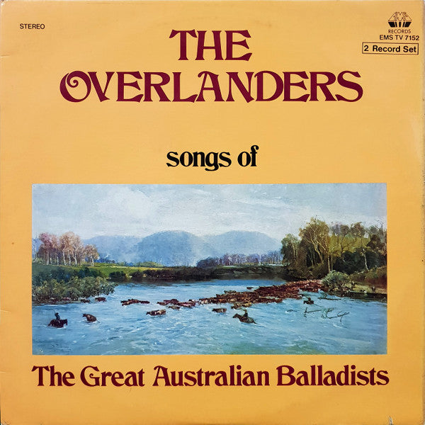 The Overlanders (3) : Songs Of The Great Australian  Balladists (2xLP, Album)