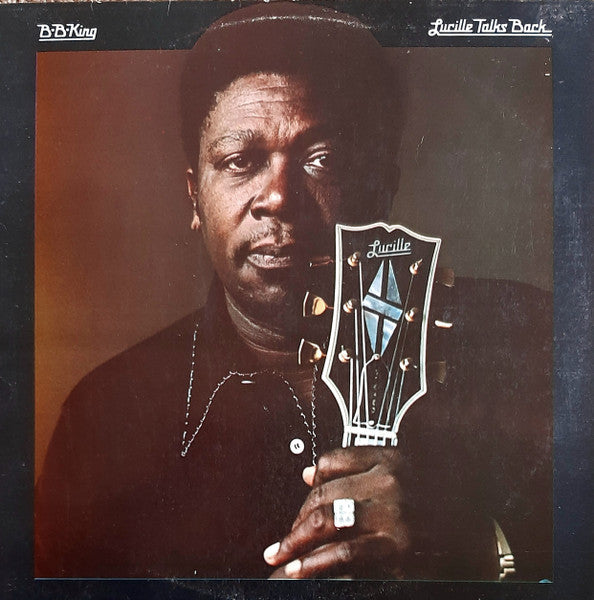 B.B. King : Lucille Talks Back (LP, Album, RE)
