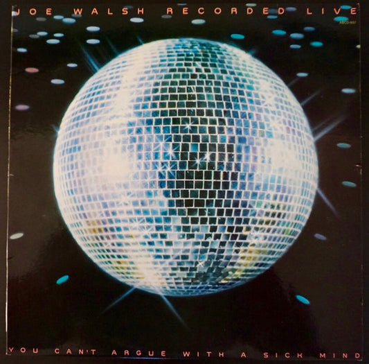 Joe Walsh : You Can't Argue With A Sick Mind (LP, Album)