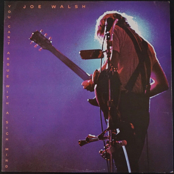 Joe Walsh : You Can't Argue With A Sick Mind (LP, Album)