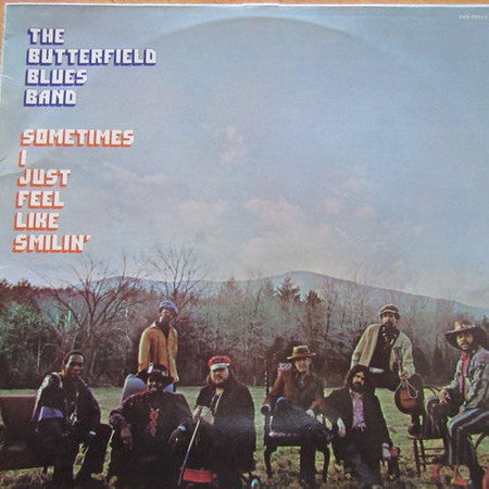 The Paul Butterfield Blues Band : Sometimes I Just Feel Like Smilin' (LP, Album)