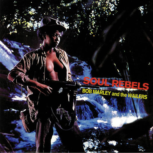 Bob Marley & The Wailers : Soul Rebels (LP, Album, Mono)