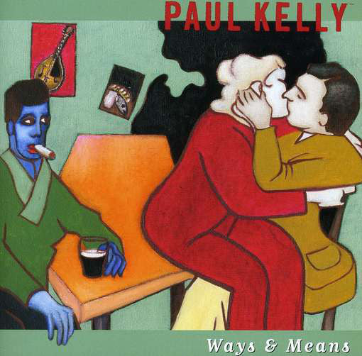 Paul Kelly (2) : Ways & Means (2xLP, Album, RE)