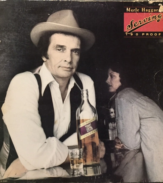 Merle Haggard : Serving 190 Proof (LP, Album)