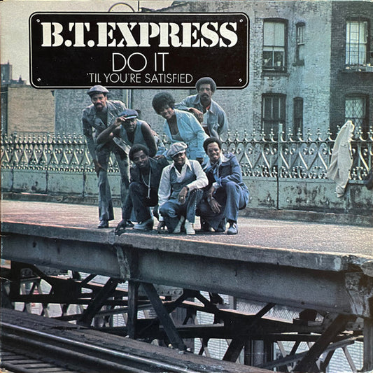 B.T. Express : Do It ('Til You're Satisfied) (LP, Album)
