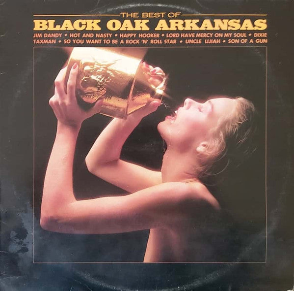 Black Oak Arkansas : The Best Of Black Oak Arkansas (LP, Comp)
