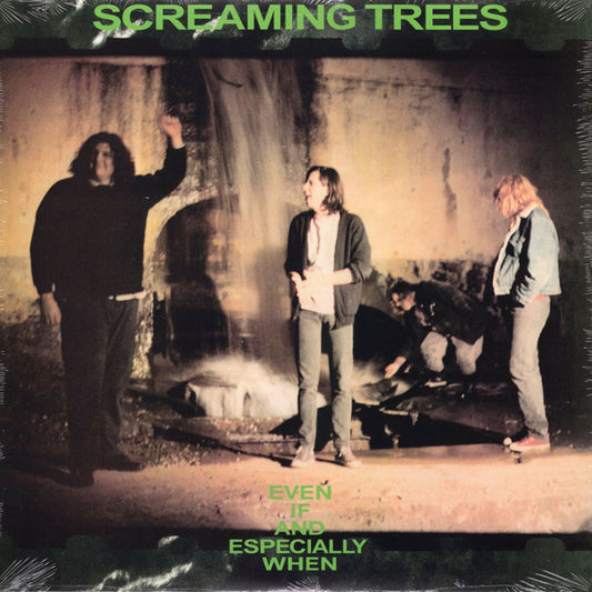 Screaming Trees : Even If And Especially When (LP, Album, RE)
