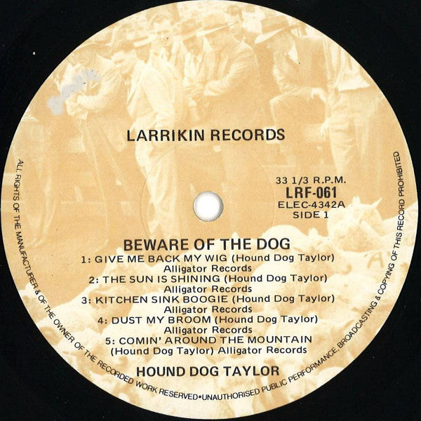 Hound Dog Taylor & The House Rockers : Beware Of The Dog! (LP, Album)