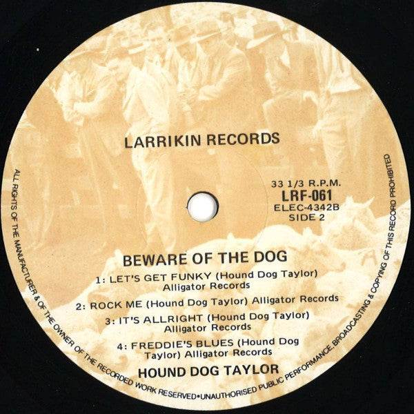 Hound Dog Taylor & The House Rockers : Beware Of The Dog! (LP, Album)