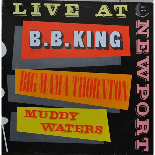 B.B. King & Big Mama Thornton & Muddy Waters : Live At Newport (LP)