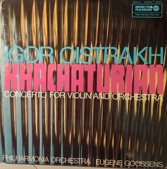 Aram Khatchaturian - Igor Oistrach, Philharmonia Orchestra, Sir Eugene Goossens : Khatchaturian Violin Concerto (LP, Mono, RE)