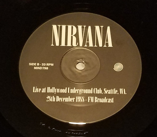 Nirvana : Live At Hollywood Underground Club, Seattle, Wa. 28th December 1988 - FM Broadcast (LP, Unofficial)