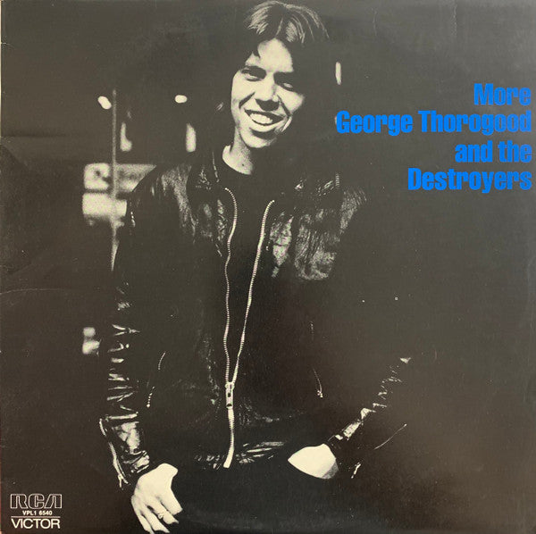 George Thorogood And The Destroyers* : More George Thorogood And The Destroyers (LP, Album)