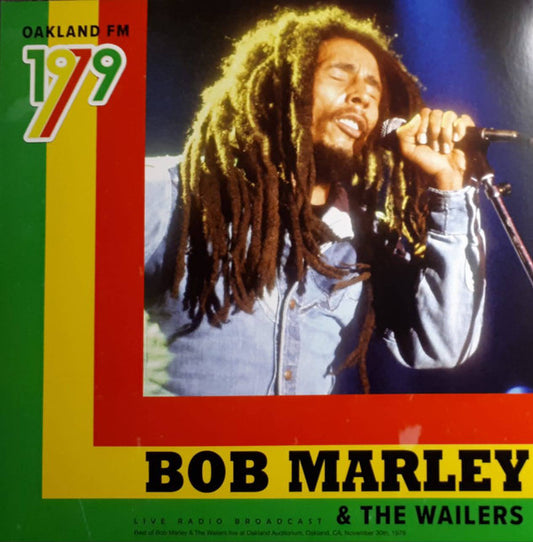Bob Marley & The Wailers : Oakland FM 1979 - Live Radio Broadcast (LP, Unofficial, 180)