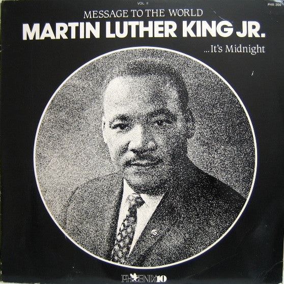 Dr. Martin Luther King, Jr. : Message To The World.../...It's Midnight (LP)