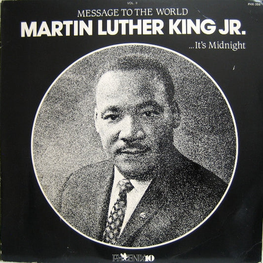 Dr. Martin Luther King, Jr. : Message To The World.../...It's Midnight (LP)
