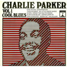 Charlie Parker : Vol 1 Cool Blues (LP, Comp)