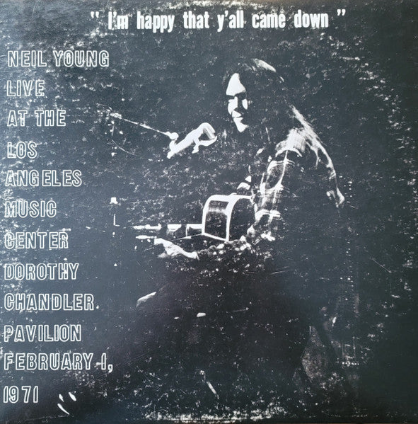 Neil Young : Dorothy Chandler Pavilion 1971 (I'm Happy That Y'All Came Down) (LP, Album, RM)