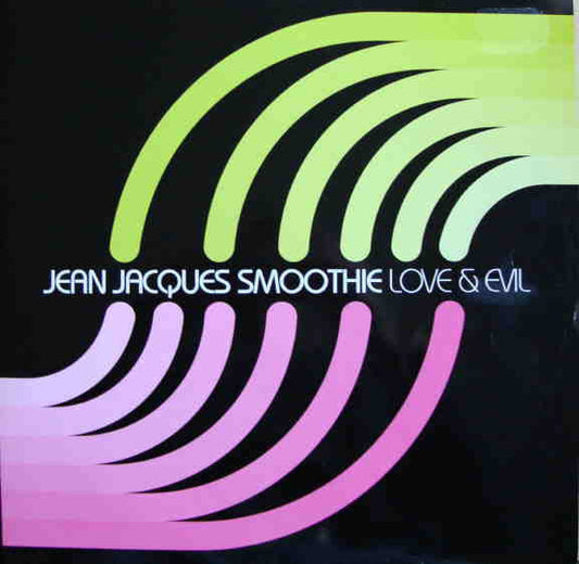 Jean Jacques Smoothie : Love & Evil (12")