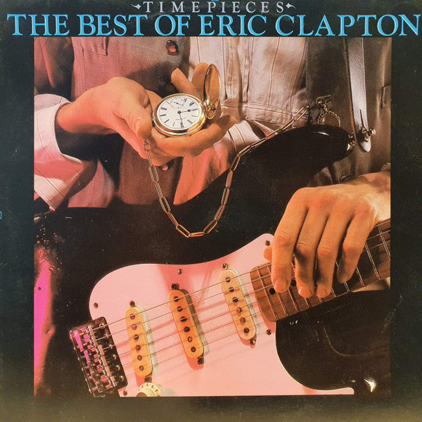 Eric Clapton : Time Pieces - The Best Of Eric Clapton (LP, Comp)