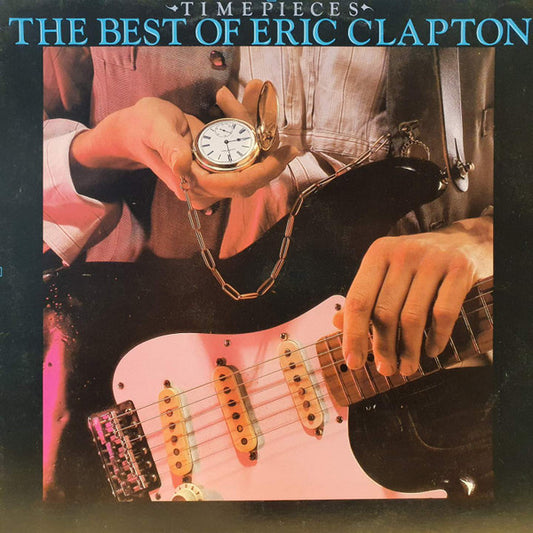 Eric Clapton : Time Pieces - The Best Of Eric Clapton (LP, Comp)