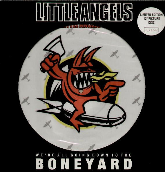 Little Angels : We're All Going Down To The Boneyard (12", Single, Ltd, Num, Pic)