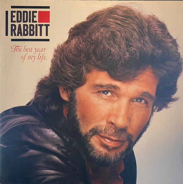 Eddie Rabbitt : The Best Year Of My Life (LP, Album)