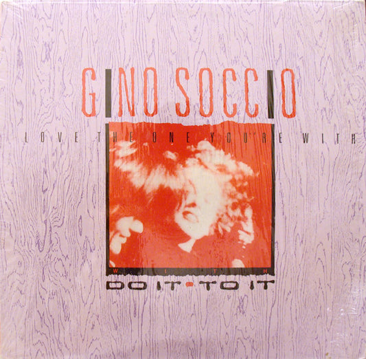Gino Soccio With Do It To It : Love The One You're With (12")