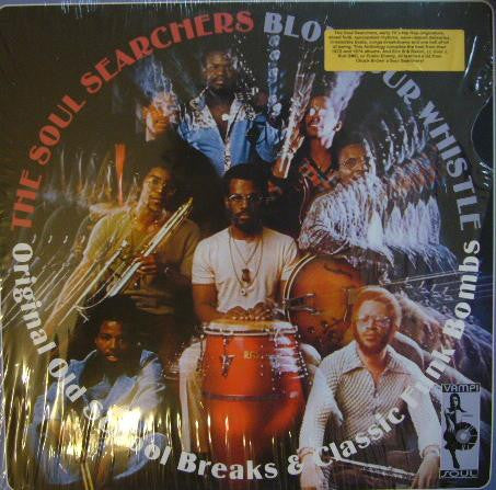 The Soul Searchers : Blow Your Whistle (Original Old School Breaks & Classic Funk Bombs) (LP, Comp)