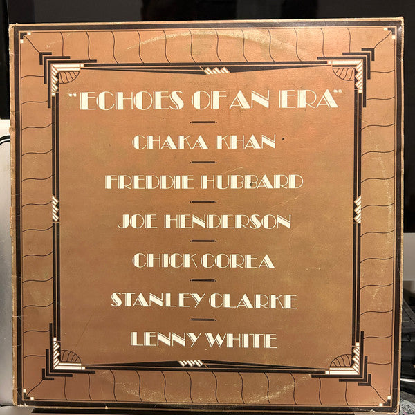 Chaka Khan / Freddie Hubbard / Joe Henderson / Chick Corea / Stanley Clarke / Lenny White : Echoes Of An Era (LP, Album)
