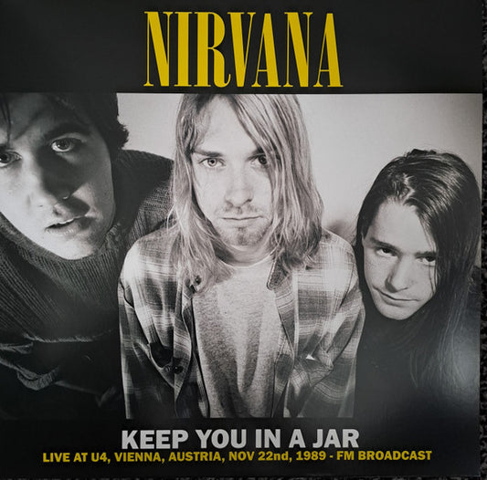 Nirvana : Keep You In A Jar (Live At U4, Vienna, Austria, Nov 22nd, 1989 - Fm Broadcast) (LP, Ltd, Unofficial)